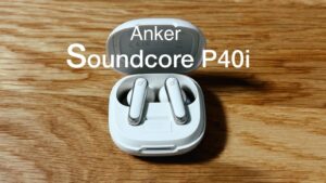 【レビュー】Anker Soundcore P40iはAirPods proを代替出来るか？【コスパ最強】【無線・ワイヤレスイヤホン】